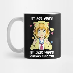 I'm Not Weird I'm Just More Creative Mug